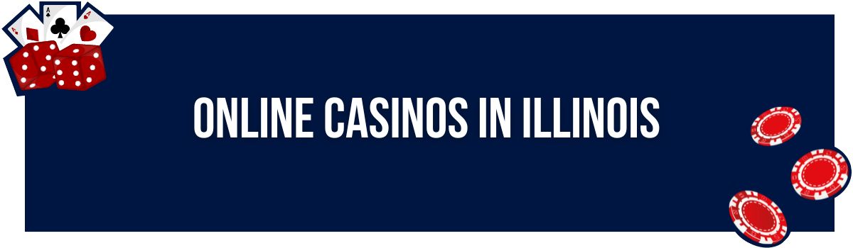 Online Casinos in Illinois